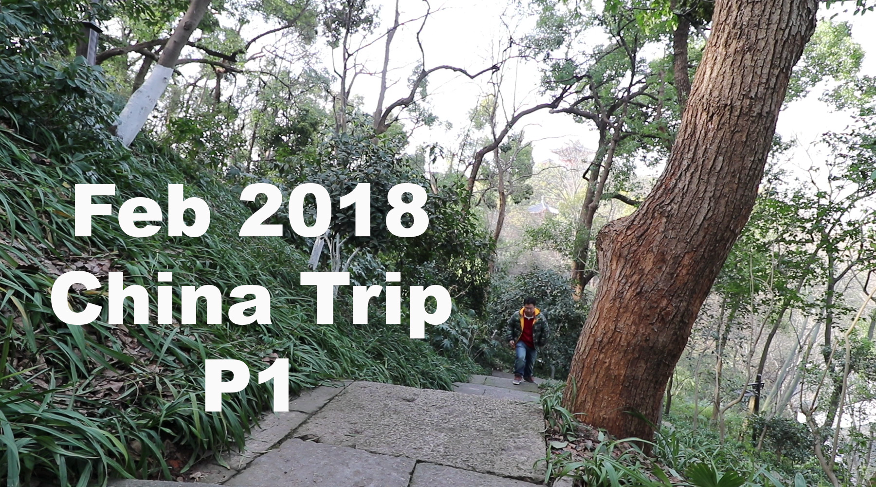 China Trip 2018 中國行 Part 1